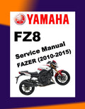 YAMAHA FZ8N FZ8 FAZER8 FAZER 8 2010-2015 Full Manual Set – Repair & Maintenance Manual and User Handbook